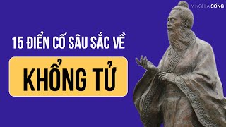 15 điển cố sâu sắc về Khổng Tử [upl. by Hahcim]