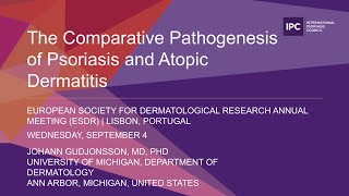 The Comparative Pathogenesis of Psoriasis amp Atopic Dermatitis  Johann Gudjonsson MD PhD  USA [upl. by Rissa]