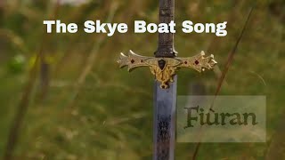 The Skye Boat Song lyrics  Fiùran [upl. by Yhtnomit828]