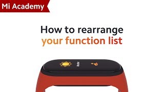 MiAcademy  Mi Smart Band 4 How to Rearrange Your Function list [upl. by Tillinger]