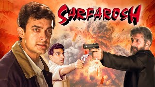 आमिर खान  Sarfarosh 1999 Full Movie  Aamir Khan Sonali Bendre Naseerudin Shah  Action Hit [upl. by Ahsyad]