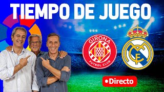 Directo del Girona 03 Real Madrid en Tiempo de Juego COPE [upl. by Ger]