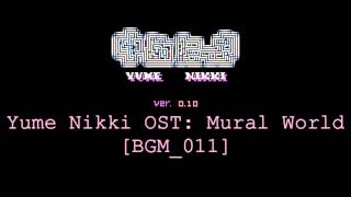 Yume Nikki OST Mural World Extended [upl. by Vitale]