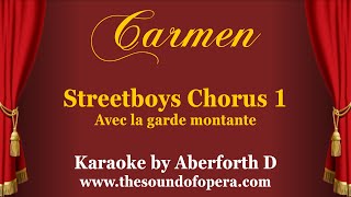 CARMEN KARAOKE 02  Avec la garde montante Streetboys chorus part 1  Aberforth D [upl. by Cullie]