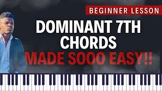 Never Forget How to Play Dominant 7 Chords Again EVER Dominant 7ths MADE EASY [upl. by Ardnoet]