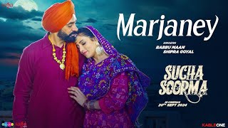 Babbu Maan  Marjaney Song Video  New Punjabi Song 2024  Sucha Soorma  In Cinemas Tomorrow [upl. by Nnednarb]