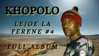 KHOPOLO  LEJOE LA FERENE  4 SD 480p [upl. by Dorehs]