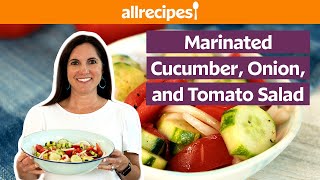 How to Make Marinated Cucumber Onion and Tomato Salad  Get Cookin  Allrecipescom [upl. by Oner]