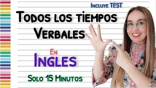 TODOS LOS TIEMPOS VERBALES EN INGLES Fácil Practico y EFICIENTE All Verb Tenses [upl. by Habeh]