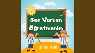 Sen Varken Öğretmenim [upl. by Stets]