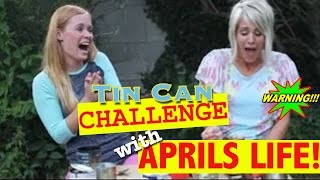 Tin Can Challenge with APRIL and Davey [upl. by Siva308]