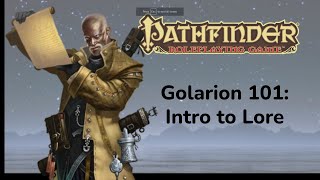 Intro to Golarion Lore [upl. by Aihsekal]