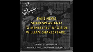 Fala Shakespeare  quotO Menestrelquot NÃO é de William Shakespeare [upl. by Nauj]