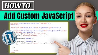 How to Add Custom JavaScript to Your WordPress Site 2024 [upl. by Nader]