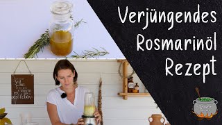 Verjüngendes Rosmarinöl Rezept [upl. by Aronas]