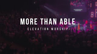 More Than Able  Elevation Worship  Live at Shoreline Church ATX [upl. by Ard]