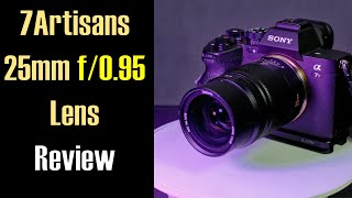 7Artisans 25mm f095 Lens Review ep501 [upl. by Uaeb]