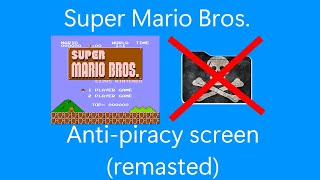 Super Mario Bros  AntiPiracy screen remastered [upl. by Imuya]