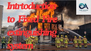 Introduction of Fixed Fire extinguishing systems [upl. by Kirstin]