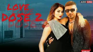 Exclusive LOVE DOSE Full Video Song Yo Yo Honey Singh Urvashi Rautela  DesiKalakaar Bollywood [upl. by Adnoek]