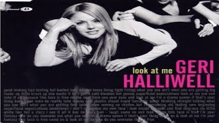 Geri Halliwell  Look At Me Single Version [upl. by Daisy]