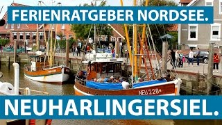 NEUHARLINGERSIEL Hafen Sielhof Rettungsschuppen und Buddelschiffe  Ferienratgeber Nordsee [upl. by Malchus]