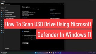 How to Scan USB Drive Using Microsoft Defender In Windows 11 [upl. by Petite]