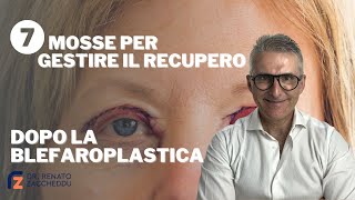 I tempi di recupero della blefaroplastica e cosa aspettarsi dopo lintervento in 7 mosse [upl. by Ciel39]