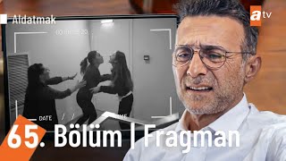 Azra Oltanı Şok Ediyor  Aldatmak 65 Bölüm Fragmanı [upl. by Leirud]