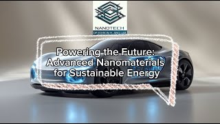 Powering the Future Advanced Nanomaterials for Sustainable Energy Dr Edison H Ang  Nanotech Lab [upl. by Turne]