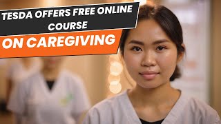 TESDA Offers Free Online Course on Caregiving for Elderly  FREE TESDA ONLINE COURSES 2024 [upl. by Fleisher150]