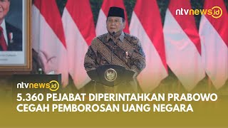 Prabowo Ajak 5360 Pejabat Pempus dan Pemda Fokus pada Efisiensi Anggaran  NTVNEWSID [upl. by Jamel840]