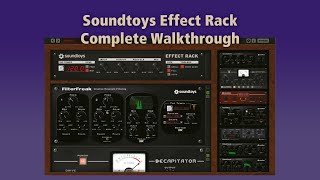 Soundtoys 5 Effect Rack  Walkthrough [upl. by Pete]