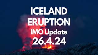 Iceland Volcano IMO Update 26 4 24 [upl. by Nohj]