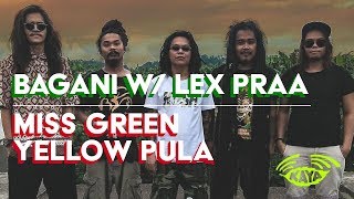 Bagani w Lex Praa  Miss Green Yellow Pula w Lyrics  Tonk Kwank Musikalipayan Onse [upl. by Maddalena]