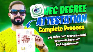 HEC Degree Attestation Complete Process  HEC Certificate Verification Requirements Fee Documents [upl. by Acinonrev]