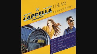 Cappella  U amp Me  The Dance Remixes Single [upl. by Henleigh808]