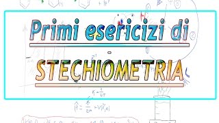 Primi esercizi di stechiometria [upl. by Cinamod]