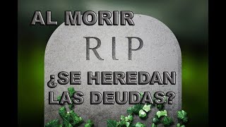 ¿En México qué deudas SÍ se heredan al morir [upl. by Haniraz]