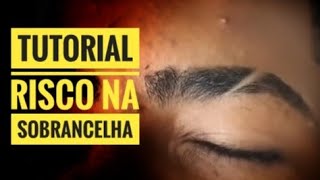 COMO FAZER RISCO NA SOBRANCELHA  BARBEIRO BARBOSA [upl. by Rafaelof]