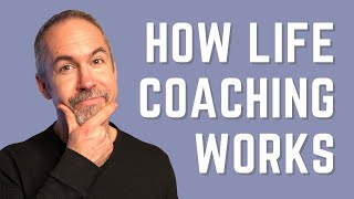 How Life Coaching Works [upl. by Yruok]