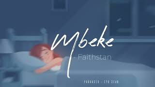 Mbeke  FaithstanOfficial Audio [upl. by Amadeo]