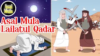 Lailatul Qadar – Asbabun Nuzul – Asal Mula Channel [upl. by Hortensa]