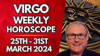 Virgo Horoscope  Weekly Astrology  from 25th  31st March 2024 [upl. by Nelan]