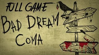 Bad Dream Coma Complete Game Full Walkthrough Full Game Movie Indie Horror Game 1080p 60fps [upl. by Merc]