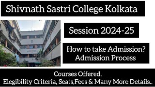 Shivnath Sastri College Kolkata Admission Process Courses Fees ElegibilitySeat Complete Details [upl. by Moynahan]