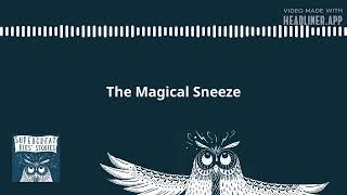 Super Great Kids Stories  World Wide Stories for Kids  The Magical Sneeze [upl. by Alliw]