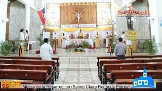 Messe de la Résurrection du Seigneur à Sainte Claire Route Frères [upl. by Kirtap]