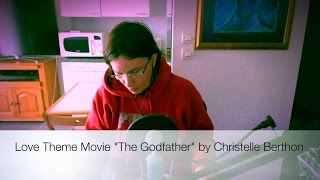 Love Theme Movie quotThe Godfatherquot by Christelle Berthon [upl. by Nauqel]