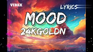 24kGoldn  Mood lyrics [upl. by Arihay]